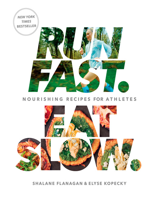 Title details for Run Fast. Eat Slow. by Shalane Flanagan - Wait list